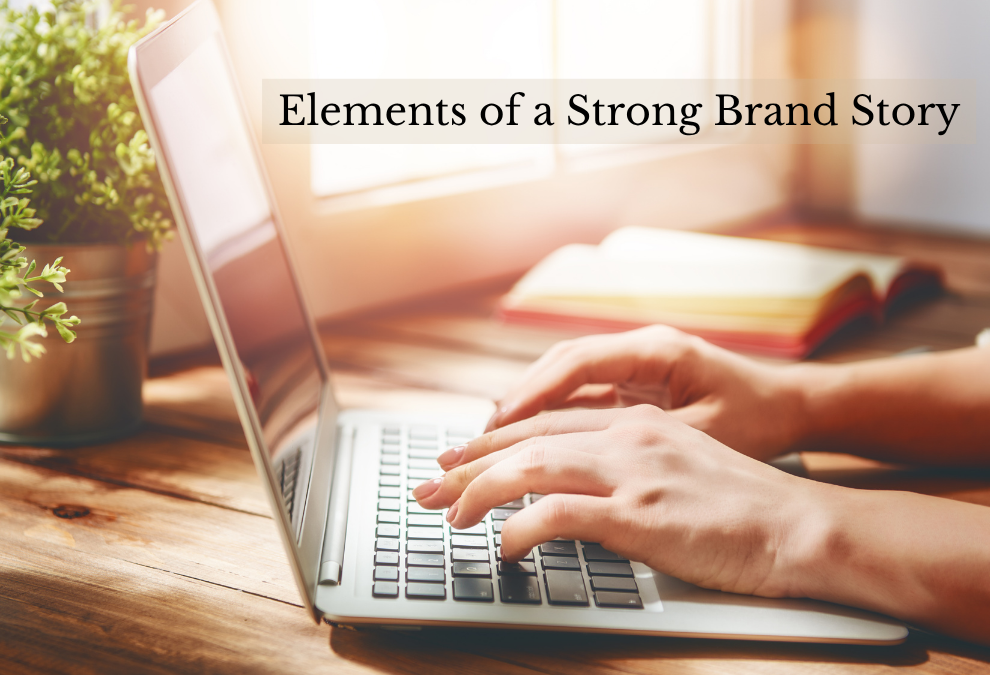 Elements of a Strong Brand Story: What Keeps People Listening