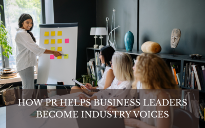 How PR Helps Business Leaders Become Industry Voices