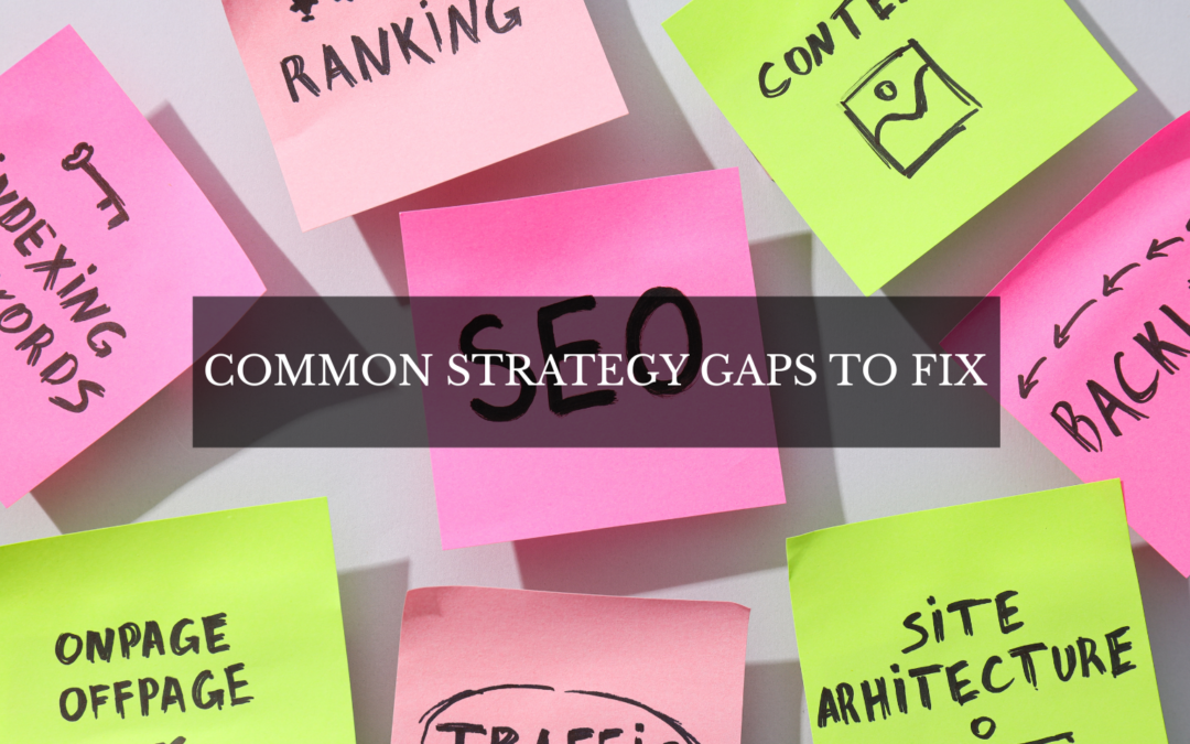 Common Strategy Gaps to Fix